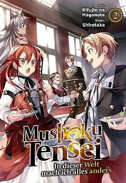 E-Book (epub) Mushoku Tensei: In dieser Welt mach ich alles anders (Light Novel): Band 2 von Rifujin Na Magonote