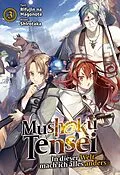 E-Book (epub) Mushoku Tensei: In dieser Welt mach ich alles anders (Light Novel): Band 3 von Rifujin Na Magonote