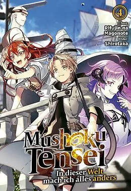 E-Book (epub) Mushoku Tensei: In dieser Welt mach ich alles anders (Light Novel): Band 4 von Rifujin Na Magonote