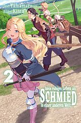 E-Book (epub) Mein ruhiges Leben als Schmied in einer anderen Welt (Light Novel): Band 2 von Tamamaru