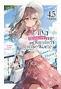 E-Book (epub) Alya flüstert mir auf Russisch süße Worte zu (Light Novel): Band 4.5 von Sunsunsun