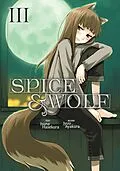 E-Book (epub) Spice &amp; Wolf (Deutsche Light Novel): Band 3 von Isuna Hasekura