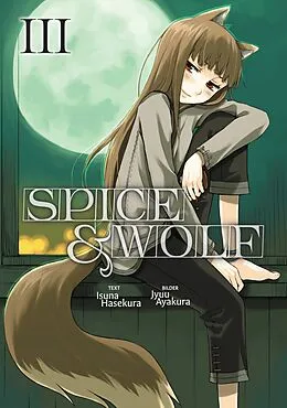 E-Book (epub) Spice &amp; Wolf (Deutsche Light Novel): Band 3 von Isuna Hasekura