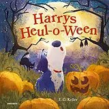 Fester Einband Harrys Heul-o-Ween von E. G. Keller