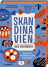 Fester Einband Skandinavien. Das Kochbuch von Gísli Egill Hrafnsson, Inga Elsa Bergþórsdóttir
