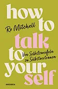 E-Book (epub) How to Talk to Yourself von Ro Mitchell