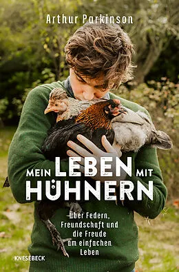 E-Book (epub) Mein Leben mit Hühnern von Arthur Parkinson
