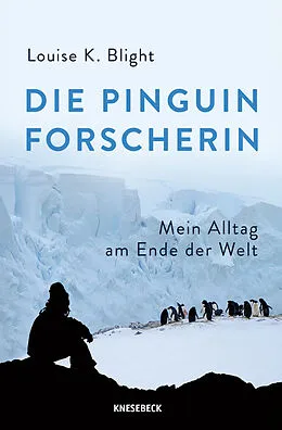 E-Book (epub) Die Pinguinforscherin von Louise K. Blight