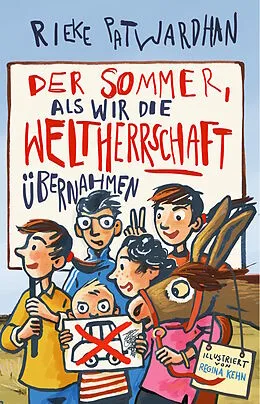 E-Book (epub) Der Sommer, als wir die Weltherrschaft übernahmen von Rieke Patwardhan