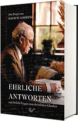 Fester Einband Ehrliche Antworten auf ehrliche Fragen zum christlichen Glauben von David Gooding