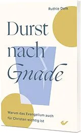 Kartonierter Einband Durst nach Gnade von Ruthie Delk