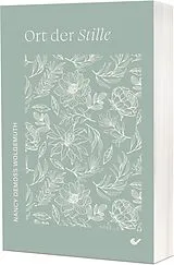 Kartonierter Einband Ort der Stille von Nancy DeMoss Wolgemuth