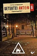 E-Book (epub) Detektei Anton: Explosionsgefahr! von Petra Schwarzkopf