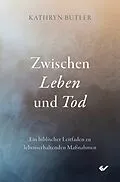 E-Book (epub) Zwischen Leben und Tod von Kathryn Butler