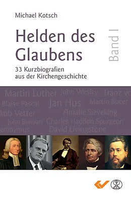E-Book (epub) Helden des Glaubens Band 1 von Michael Kotsch