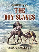 eBook (epub) The Boy Slaves de Thomas Mayne Reid