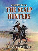 eBook (epub) The Scalp Hunters de Thomas Mayne Reid