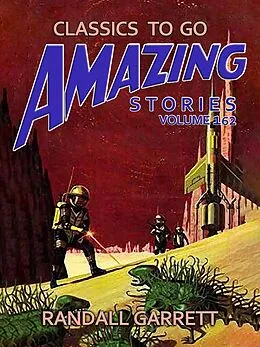E-Book (epub) Amazing Tales Volume 162 von Randall Garrett