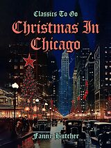 eBook (epub) Christmas In Chicago de Fanny Butcher