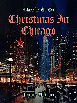 eBook (epub) Christmas In Chicago de Fanny Butcher