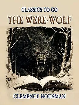 E-Book (epub) The Were-Wolf von Clemence Housman
