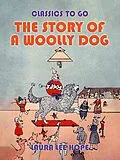 E-Book (epub) The Story Of A Woolly Dog von Laura Lee Hope