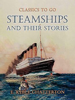 eBook (epub) Steamships And Their Stories de E. Keble Chatterton