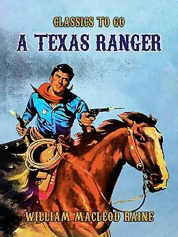E-Book (epub) A Texas Ranger von William Macleod Raine