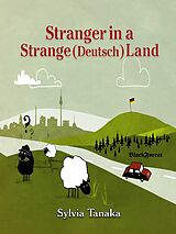 E-Book (epub) A Stranger in A Strange (Deutsch) Land von Sylvia Tanaka