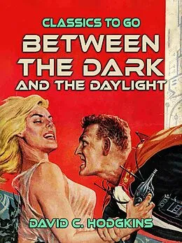 E-Book (epub) Between The Dark And The Daylight von David C. Hodgkins