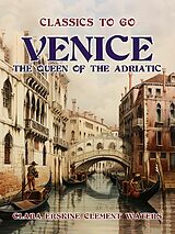 eBook (epub) Venice The Queen Of The Adriatic de Clara Erskine Clement Waters