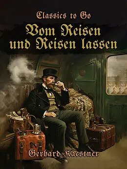 E-Book (epub) Vom Reisen und Reisen lassen von Gerhard Kaestner