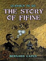 eBook (epub) The Story of Fifine de Bernard Capes