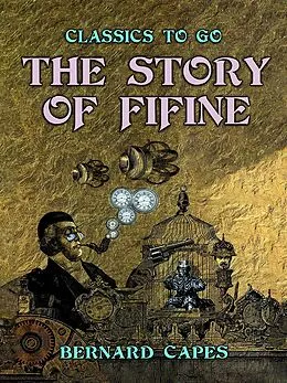 E-Book (epub) The Story of Fifine von Bernard Capes