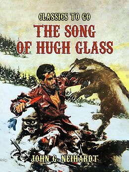 eBook (epub) The Song of Hugh Glass de John G. Neihardt