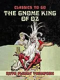 E-Book (epub) The Gnome King of Oz von Ruth Plumly Thompson