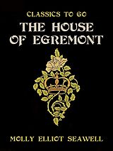 eBook (epub) The House of Egremont de Molly Elliot Seawell