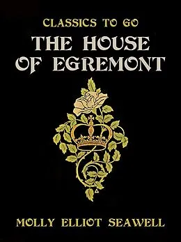 E-Book (epub) The House of Egremont von Molly Elliot Seawell