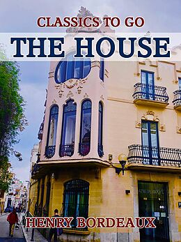 eBook (epub) The House de Henry Bordeaux