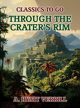 eBook (epub) Through The Crater's Rim de A. Hyatt Verrill