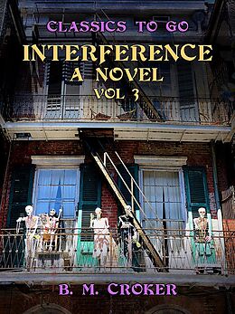 eBook (epub) Interference A Novel, Vol 3 (of 3) de B. M. Croker