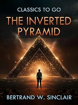E-Book (epub) The Inverted Pyramid von Bertrand W. Sinclair