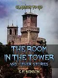 E-Book (epub) The Room In The Tower, And Other Stories von E. F. Benson