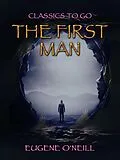 E-Book (epub) The First Man von Eugene O'Neill