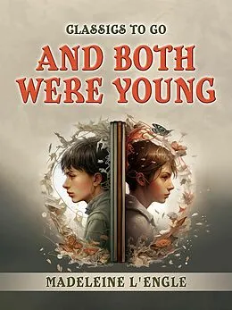E-Book (epub) And Both Were Young von Madeleine L'Engle