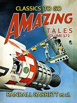 E-Book (epub) Amazing Tales Volume 172 von Randall Garrett