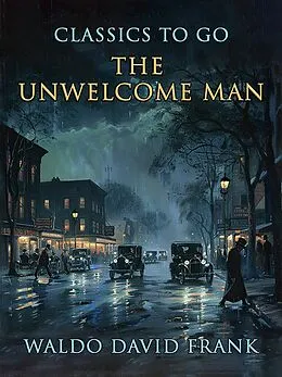 E-Book (epub) The Unwelcome Man von Waldo David Frank
