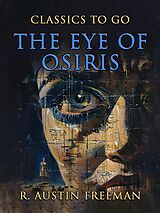 eBook (epub) The Eye of Osiris de R. Austin Freeman