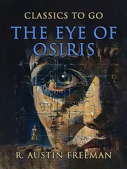 E-Book (epub) The Eye of Osiris von R. Austin Freeman