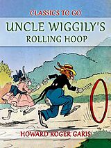 eBook (epub) Uncle Wiggily's Rolling Hoop de Howard Roger Garis